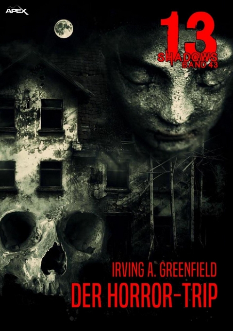 13 SHADOWS, Band 43: DER HORROR-TRIP - Irving A. Greenfield