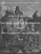 Der Burggeist auf Rodenstein oder Der Landgeist im Odenwald - Johann Konrad Dahl, Claudine Hirschmann