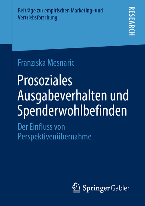 Prosoziales Ausgabeverhalten und Spenderwohlbefinden - Franziska Mesnaric