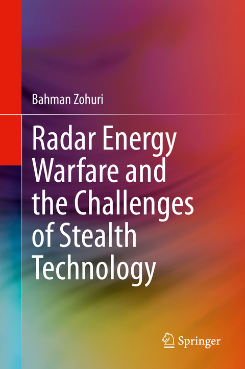 Radar Energy Warfare and the Challenges of Stealth Technology -  Bahman Zohuri