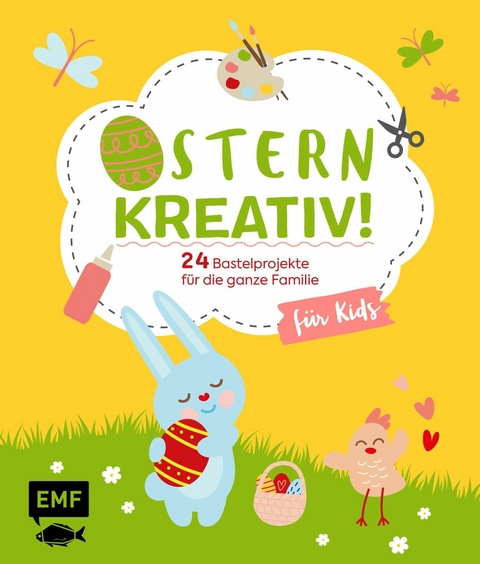 Ostern kreativ! - für Kids -  Daniela Fugger,  Natalie Kramer,  Swantje Lindemann