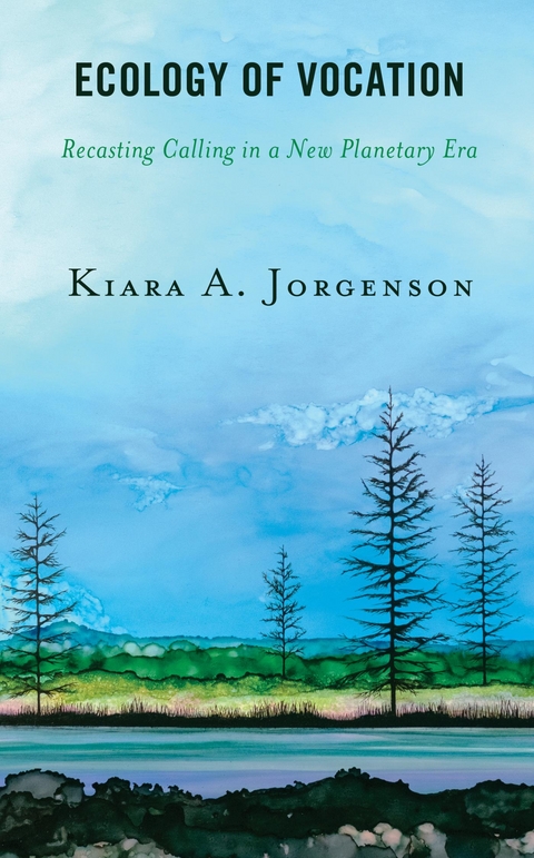 Ecology of Vocation -  Kiara A. Jorgenson