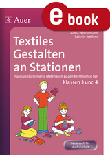 Textiles Gestalten an Stationen - Alena Haschtmann, Cathrin Spellner