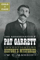 Cold Case: The Assassination of Pat Garrett -  W. C. Jameson