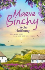 Irische Hoffnung -  Maeve Binchy