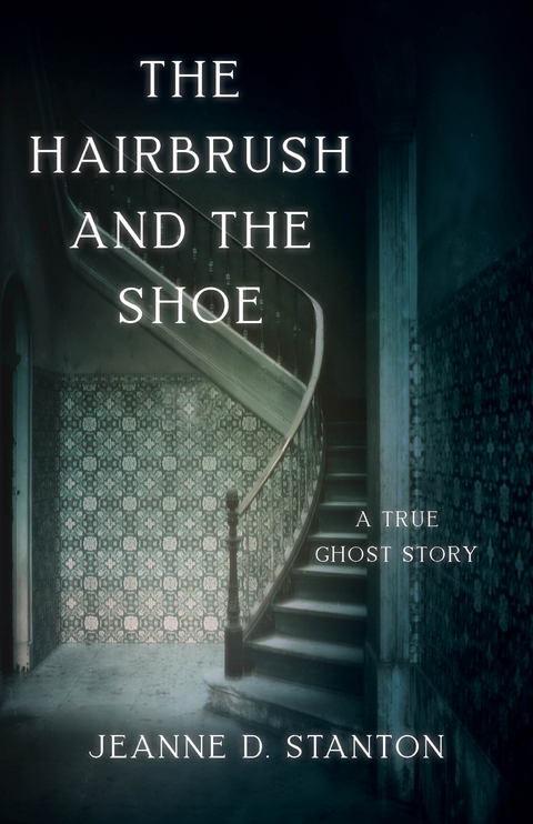 The Hairbrush and the Shoe - Jeanne D. Stanton