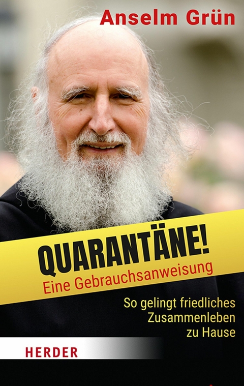 Quarantäne! Eine Gebrauchsanweisung - Anselm Grün