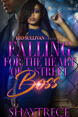 Falling for the Heart of a Street Boss -  Shaytrece