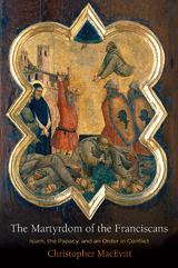 Martyrdom of the Franciscans -  Christopher MacEvitt