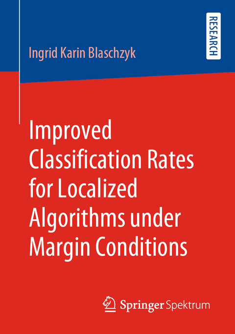 Improved Classification Rates for Localized Algorithms under Margin Conditions - Ingrid Karin Blaschzyk