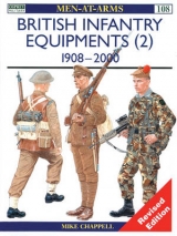 British Infantry Equipments - Chappell, Mike