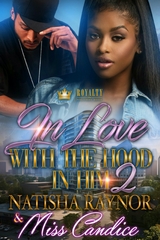 In Love With The Hood In Him 2 - Natisha Raynor,  Miss Candice