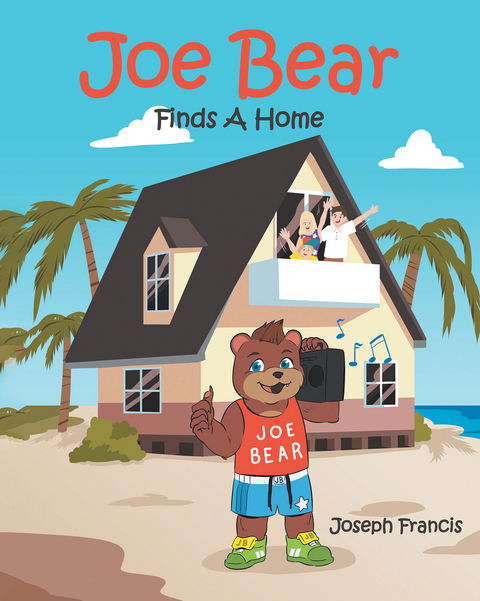 Joe Bear Finds A Home -  Joseph Francis