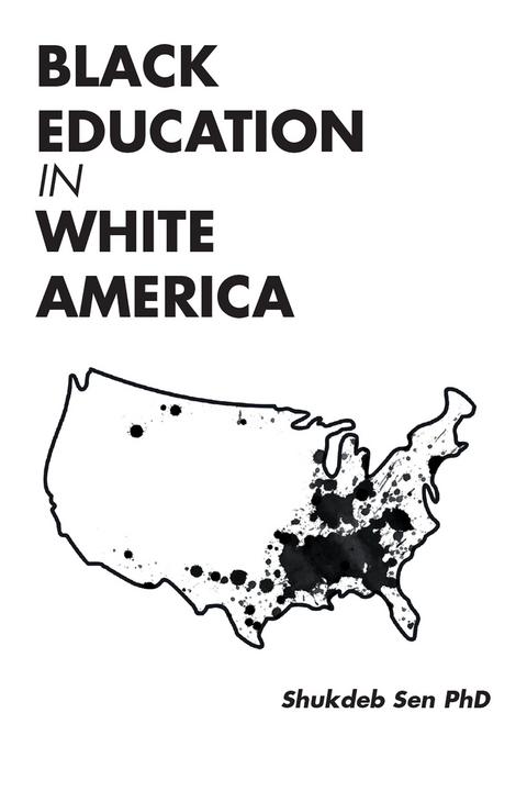 Black Education in White America - Shukdeb Sen