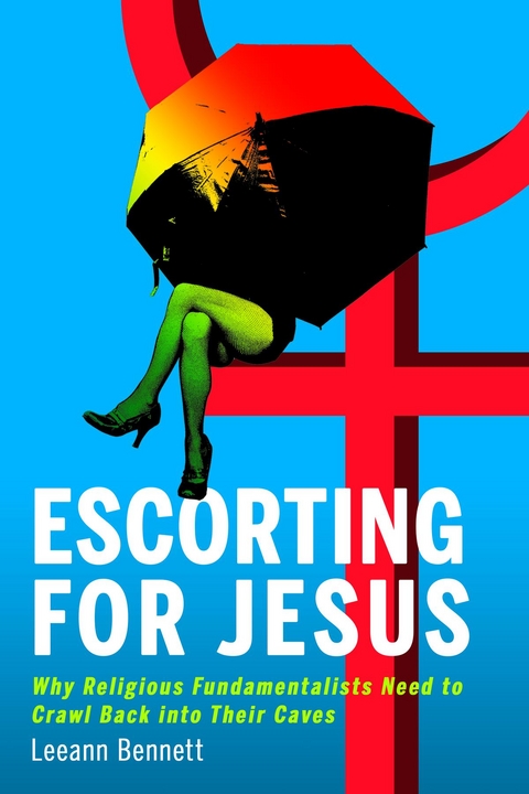 Escorting for Jesus -  Leeann Bennett