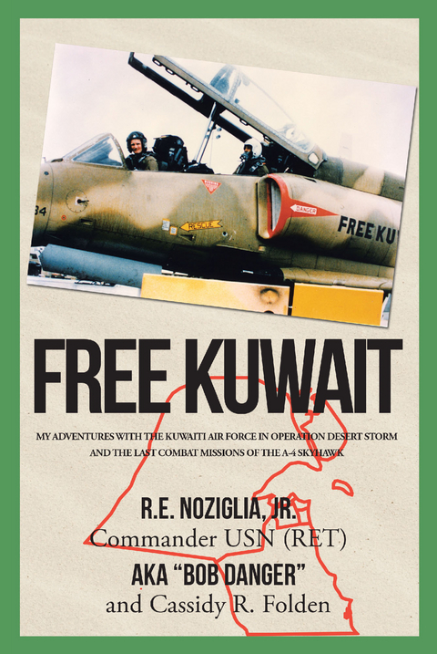 Free Kuwait -  Commander USN (RET) R.E. Noziglia