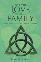 For the Love of Family - Kevin C. McCall