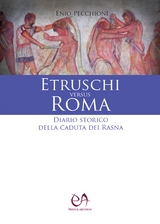 Etruschi versus Roma - Enio Pecchioni
