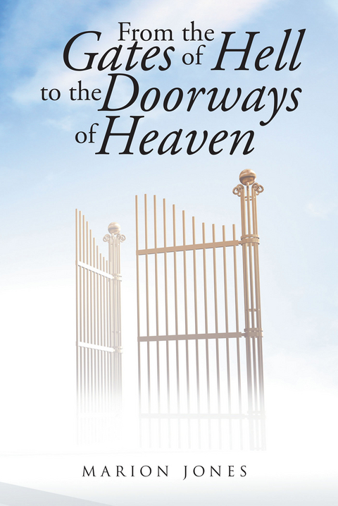 From the Gates of Hell to the Doorways of Heaven -  Marion Jones
