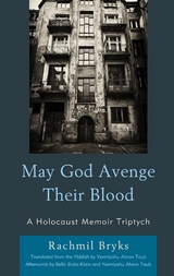 May God Avenge Their Blood -  Rachmil Bryks