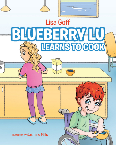 Blueberry Lu Learns to Cook - Lisa Goff