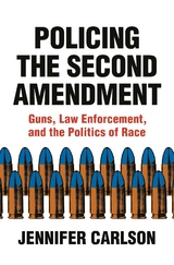 Policing the Second Amendment - Jennifer Carlson