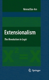 Extensionalism: The Revolution in Logic -  Nimrod Bar-Am