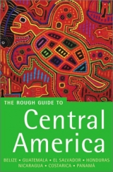 The Rough Guide to Central America - Eltringham, Peter; McNeil, Jean; Read, James; Stewart, Iain