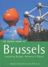The Rough Guide to Brussels - Lee, Phil; Battersby, Martin; Dunford, Martin