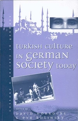 Turkish Culture in German Society - 