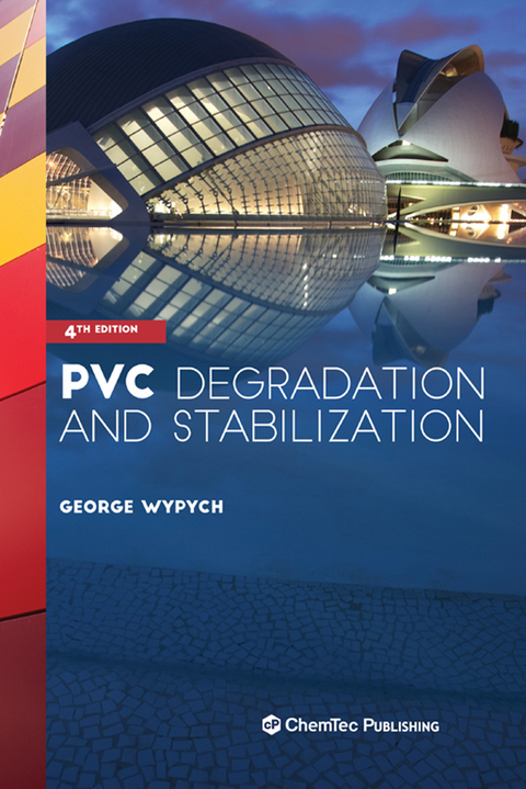 PVC Degradation and Stabilization -  George Wypych