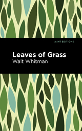 Leaves of Grass -  Walt Whitman