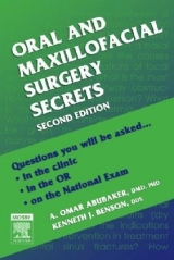 Oral and Maxillofacial Surgery Secrets - Abubaker, A.Omar; Benson, Kenneth J.
