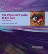 The Physician's Guide to Eye Care - Trobe, Jonathan D.