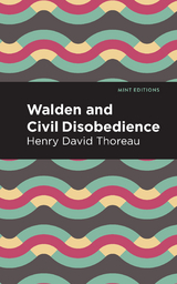 Walden and Civil Disobedience -  Henry David Thoreau