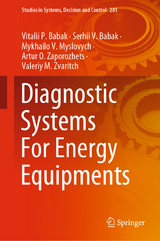 Diagnostic Systems For Energy Equipments - Vitalii P. Babak, Serhii V. Babak, Mykhailo V. Myslovych, Artur O. Zaporozhets, Valeriy M. Zvaritch