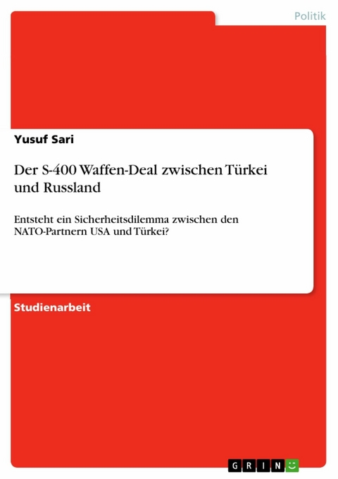 Der S-400 Waffen-Deal zwischen Türkei und Russland - Yusuf Sari