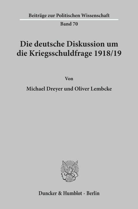 Die deutsche Diskussion um die Kriegsschuldfrage 1918/19. -  Oliver Lembcke