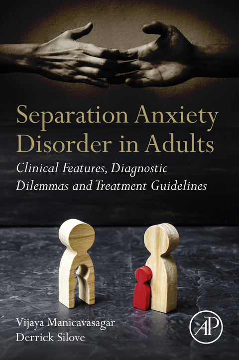 Separation Anxiety Disorder in Adults -  Vijaya Manicavasagar,  Derrick Silove