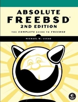 Absolute Freebsd, 2nd Edition - Lucas, Michael W.