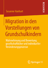 Migration in den Vorstellungen von Grundschulkindern - Susanne Hanhart