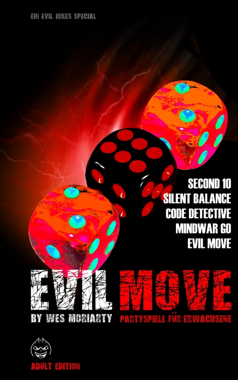 EVIL MOVE -  Wes Moriarty