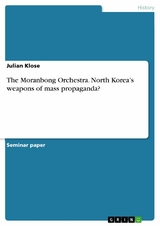 The Moranbong Orchestra. North Korea's weapons of mass propaganda? -  Julian Klose
