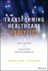 Transforming Healthcare Analytics -  Michael N. Lewis,  Tho H. Nguyen