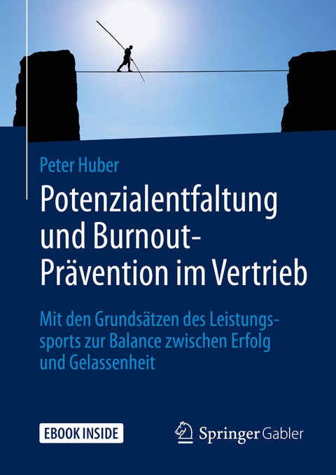 Potenzialentfaltung und Burnout-Prävention im Vertrieb -  Peter Huber