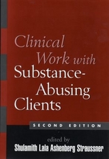 Clinical Work With Substance-Abusing Clients - Straussner, Shulamith Lala Ashenberg