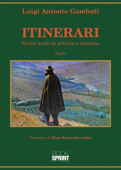 Itinerari - Scritti scelti di politica e costume - Luigi Antonio Gambuti