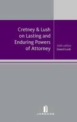 Cretney & Lush on Lasting and Enduring Powers of Attorney - Cretney, S.M.; Lush, Denzil