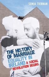 History of Marriage Equality in Ireland -  Sonja Tiernan