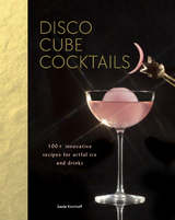 Disco Cube Cocktails -  Leslie Kirchhoff